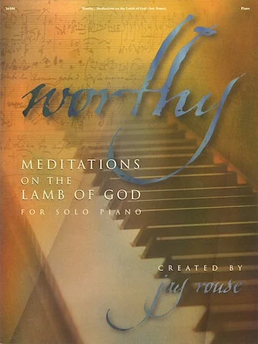 Worthy - Meditations on the Lamb of God