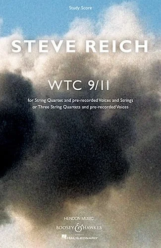 WTC 9/11 - String Quartet and Pre-Recorded Voices and Strings
or Three String Quartets and Pre-Recorded Voices