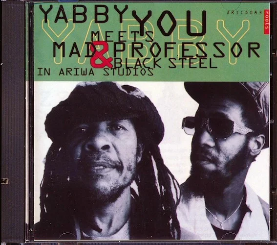 Yabby You, Mad Professor - Yabby You Meets Mad Professor & Black Steel At Ariwa Studios (marked/ltd stock)