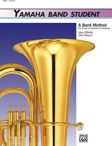 Yamaha Band Student, Book 3: A Band Method for Group or Individual Instruction