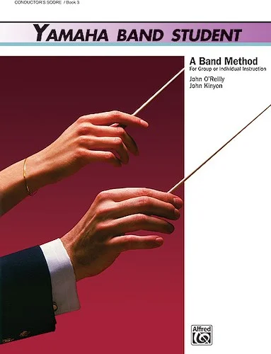 Yamaha Band Student, Book 3: A Band Method for Group or Individual Instruction