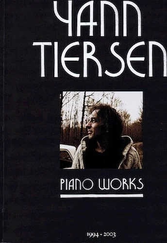 Yann Tiersen - Piano Works - 1994-2003