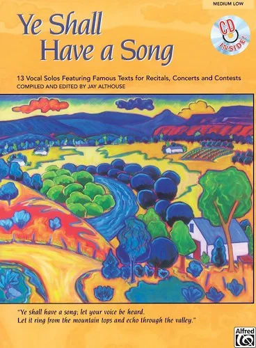 Ye Shall Have a Song: 13 Vocal Solos Featuring Famous Texts