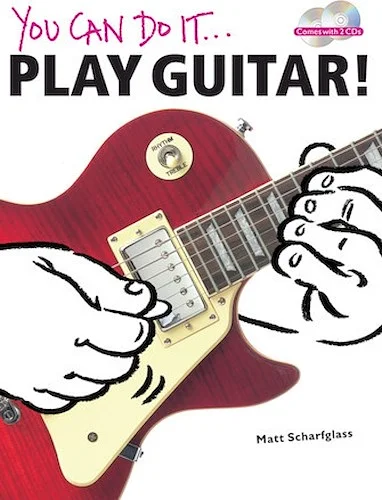 You Can Do It: Play Guitar!