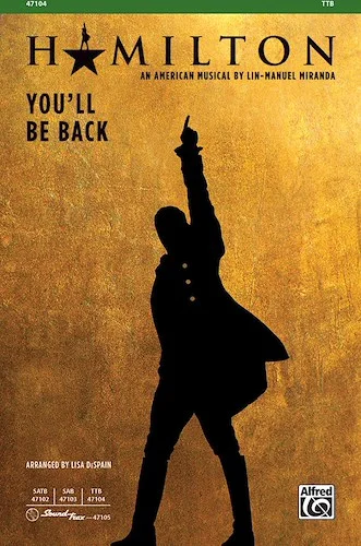 You'll Be Back: From <i>Hamilton</i>