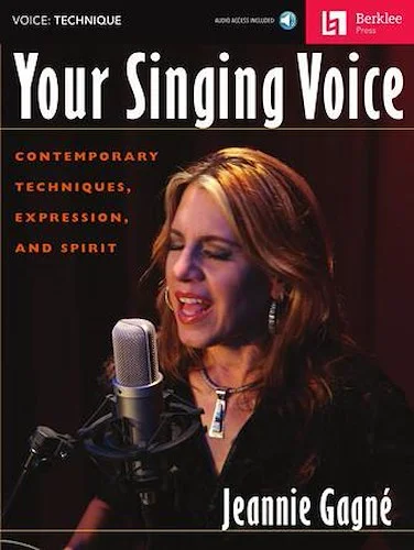 Your Singing Voice - Contemporary Techniques, Expression, and Spirit