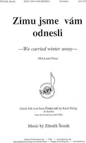 Zimu Jsme Vam Odnesli - We Carried Winter Away