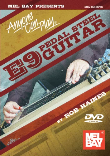 Anyone Can Play E9 Pedal Steel Guitar by Rob Haines, DVD