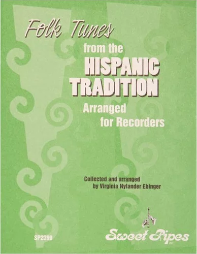 Folk Tunes from the Hispanic Tradition